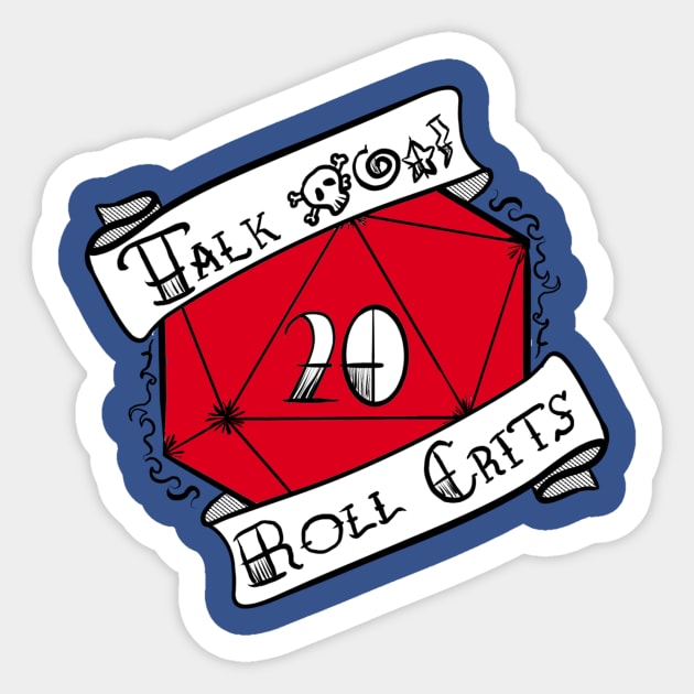 Talk **** Roll Crits Sticker by vanitygames